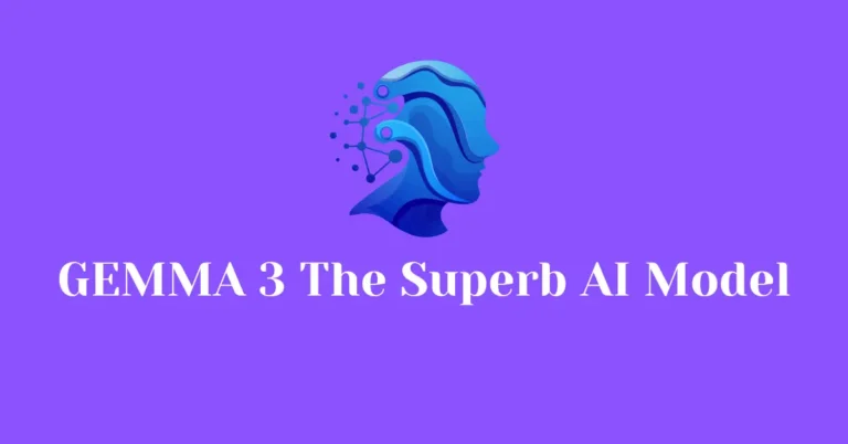 Gemma 3 Is The Superb AI Model That Can Run On One GPU